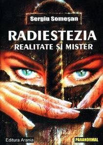 Radiestezia - realitate si mister